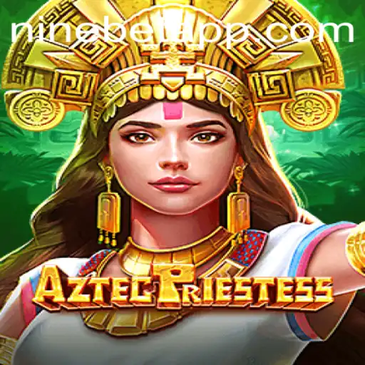 Exploring the Mystical World of AztecPriestess: A Ninebet Adventure