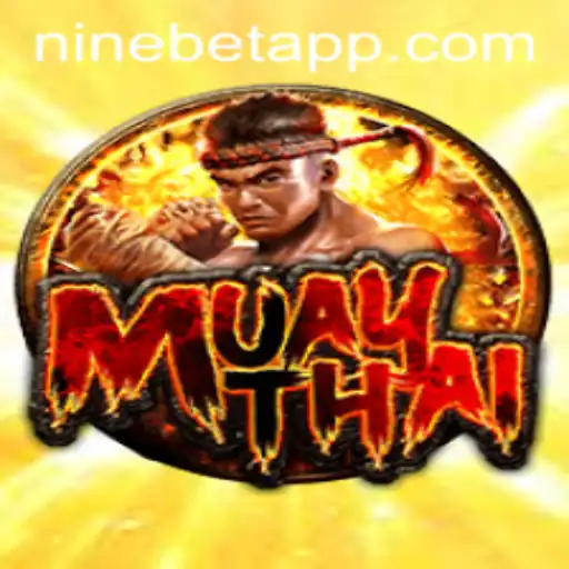 MuayThai and the Rise of Ninebet in the Gaming World