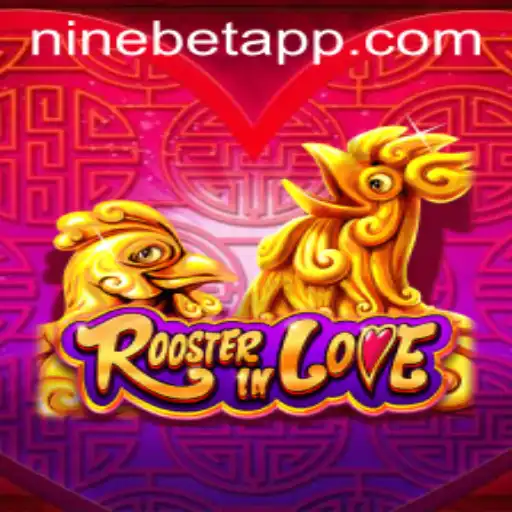 RoosterInLove: A Captivating Game Experience with Ninebet